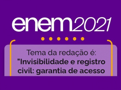ENEM 2021 - Invisibilidade e registro civil: garantia de acesso à cidadania no Brasil